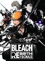 Buy BLEACH Rebirth of Souls Game Download